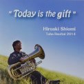 「Today is the gift」潮見 裕章