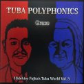 「TUBA POLYPHONICS『Grace』Hidehiro Fujita's Tuba World Vol.3」藤田 英大