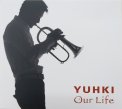 「Our Life」YUHKI