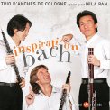 「inspiration bach」ケルン放送管弦楽団木管トリオ TRIO D'ANCHES DE COLOGNE（トリオ・ダンシュ・デ・コロン）